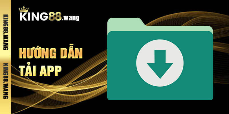 Tải app King88 cá cược thông minh