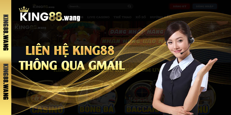 Liên hệ King88 thông qua gmail